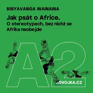 Binyavanga Wainaina: Jak psát o Africe