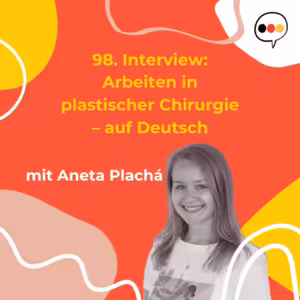 98. Práce s němčinou: zkušenost z plastické chirurgie (Aneta Plachá)