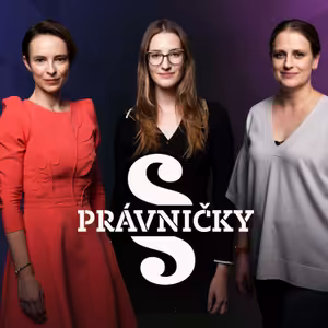 PRÁVNIČKY! #43 – V. Benáčková, M. P. Garajová a I. Jíně