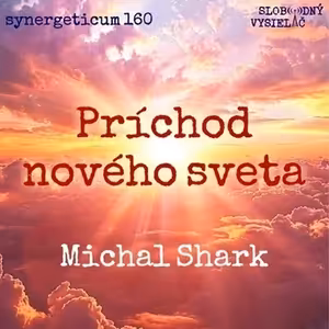 Synergeticum 160 - 2026-02-10 Príchod nového sveta