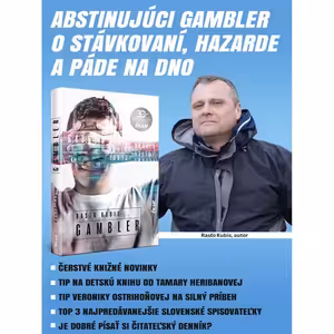 „Prehral som 100-tisíc... a to bolo napokon šťastie,“ tvrdí abstinujúci gambler