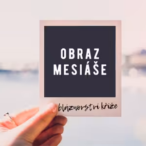 Obraz Mesiáše | BLÁZNOVSTVÍ KŘÍŽE