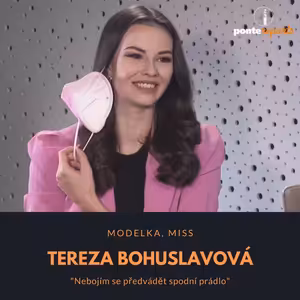 Tereza Bohuslavová – modelka, Miss: Nebojím se předvádět spodní prádlo
