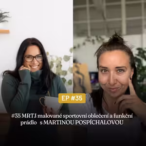 #35 MRTJ malované sportovní oblečení a funkční prádlo - s Martinou Pospíchalovou