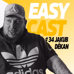 Jakub Děkan - Zaháněl jsem samotu a platil si kamarády #EasyCast #Kotak