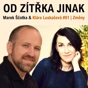 #13 Klára Luskačová | Změny