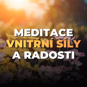 20 (bonus 1): Meditace vnitřní síly: Jak najít odvahu ke změně | 27 min