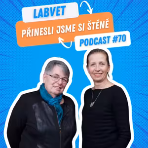🐶 Přinesli jsme si štěně 🐶| Labvet Podcast #70