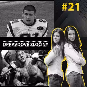 #21 - Americký fotbal & Aaron Josef Hernandez