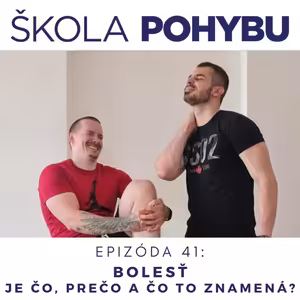 ep.41 - Bolesť - je čo, prečo a čo to znamená? - Fitness, telo, pohyb, zdravie a fyzio