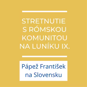 Stretnutie s rómskou komunitou na Luníku IX. | Príhovor pápeža Františka