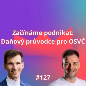 #127 Začínáme podnikat: Daňový průvodce pro OSVČ [Oldřich Janda]
