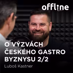 Luboš Kastner: O výzvách českého gastro byznysu 2/2