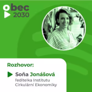 Soňa Jonášová: ředitelka Institutu cirkulární ekonomiky