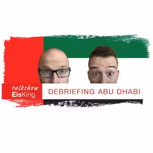 21. EisKing DEBRIEFING - Jak vylepsit Abu Dhabi? Kdo vymysli strategie? A derniery Kubici s Hulkem