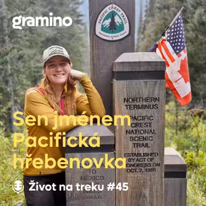 #45 Sen jménem Pacifická hřebenovka: zážitky a zkušenosti – Aneta Valachová | Gramino