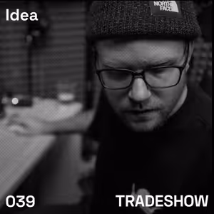 TRADESHOW podcast 039: Idea