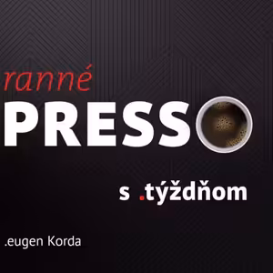 Ranné presso s .týždňom – Piatok