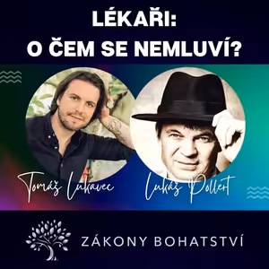 LÉKAŘI: o čem se nemluví?... Lukáš Pollert
