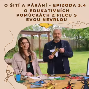Epizoda 3.4 - O edukativních pomůckách z filcu s Evou Nevrlou