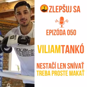 050. Viliam Tankó: Nestačí len snívať, treba proste makať