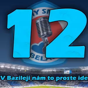 Obrovské víťazstvo proti Bazileju! Belasý podcast 12