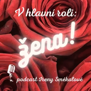 V hlavní roli: ŽENA
