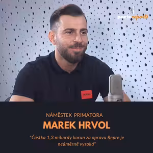 Marek Hrvol – náměstek primátora: Částka 1,3 miliardy korun za opravu Repre je neúměrně vysoká
