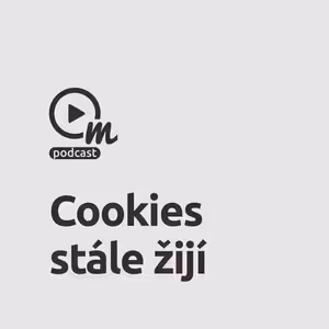 Cookies stále žijí. Na co se připravit?