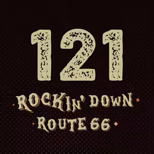 121 - ROCKIN' DOWN ROUTE 66 - 17. 07. 2025