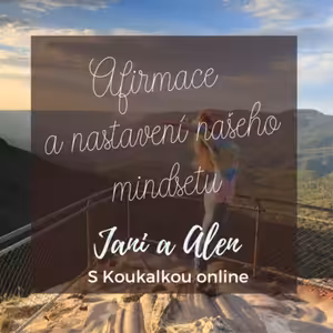 O koučování v životě i studiu: Jak nám pomohou afirmace v našem životě osobním i pracovním?
