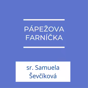 Pápež František prichádza | Pápežova farníčka