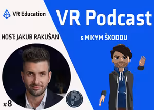 #8 VR Podcast – Jakub Rakušan