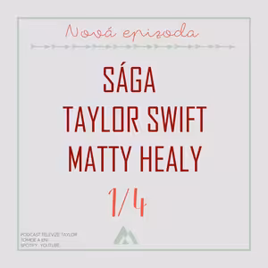 Sága Taylor Swift a Matty Healy, část 1/4