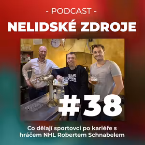 38: Co dělají sportovci po kariéře s NHL hráčem Robertem Schnabelem