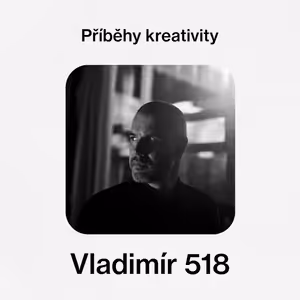 Příběhy kreativity - Vladimír 518