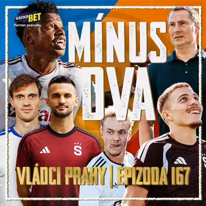 VLÁDCI PRAHY #167: Mašina Sparta! Zničený Artis, ale… Co Derby a posily?
