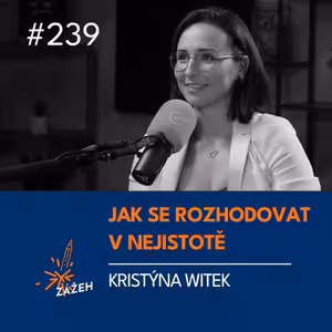 239 | Kristýna Witek | Jak se rozhodovat, když pod zem není vidět