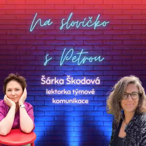 Podnikatelská upřímnost se Šárkou Škodovou