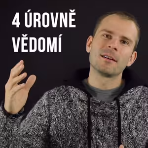 4 úrovně vědomí