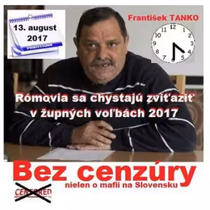 Bez cenzúry 92 - 2017-08-13 Rómovia sa chystajú zvíťaziť v župných voľbách 2017