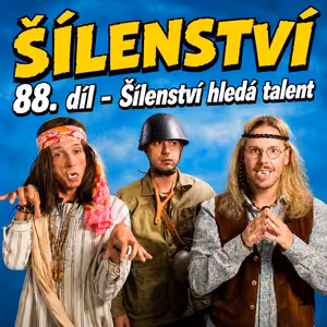 88. díl - Šílenství hledá talent
