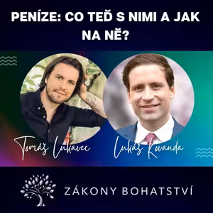 PENÍZE: co teď s nimi a jak na ně? ...Lukáš Kovanda