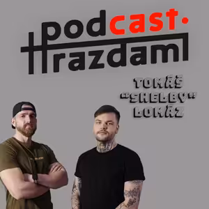 Pod hrazdami #9 - Tomáš "Shelby" Lomáz