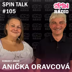 SPIN TALK - ANIČKA ORAVCOVÁ: VŠECHNY TEXTY 2PACA MI MÁMA VYTISKLA. BYLY TO 4 ŠANONY.