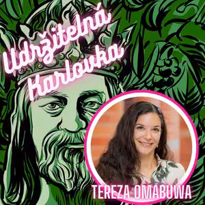 Udržitelná Karlovka #21: Tereza Omabuwa