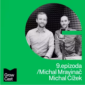 Growcast #9: Michal Mravinač & Michal Čížek - Enterprise vs SMB prodej