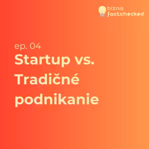 Startup vs. Tradičné podnikanie - Biznis factchecked
