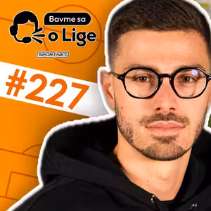 #227 bavmesaolige - DAC v Európe, nováčik len jeden a hosť Stano Angelovič