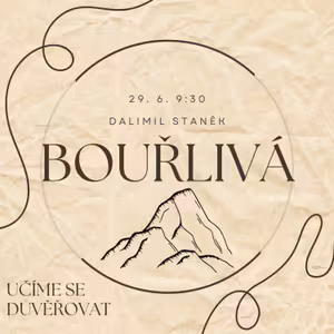 Bouřlivá hora (učíme se důvěřovat)